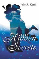 Hidden Secrets 0595314708 Book Cover