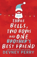 Three Bells, Two Bows and One Brother's Best Friend 1950692914 Book Cover