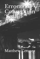 Erroneous Conception Truth 1791730140 Book Cover