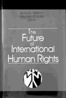 The Future of International Human Rights: Commemorating the 50th Anniversary of the Universal Declaration of Human Rights 1571050981 Book Cover