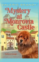 Mystery at Monrovia Castle : The Rebecca Orange Castle Cozy Mystery Series 1964161592 Book Cover