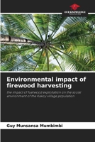 Environmental impact of firewood harvesting 6208397251 Book Cover