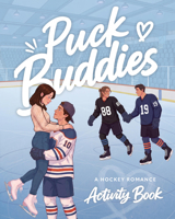 Puck Buddies: The Official Hockey Romance Fan Activity Book 1646049896 Book Cover