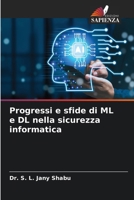 Progressi e sfide di ML e DL nella sicurezza informatica 6209732275 Book Cover