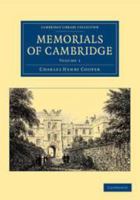 Memorials of Cambridge, Volume 1 1108043941 Book Cover