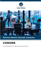 COWORK: Ein Lebensstil für das Unternehmertum 6206122263 Book Cover