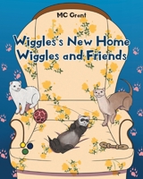 Wiggles's New Home: Wiggles and Friends 1684564832 Book Cover