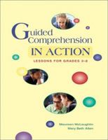 Guided Comprehension in Action: Lessons for Grades 3-8 0872073432 Book Cover