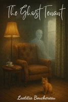 The Ghost Tenant B0F92FJK35 Book Cover