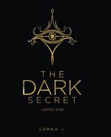 The Dark Secret: Limited Raw 1095450417 Book Cover