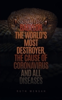 Babylon the World's Most Destroyer, The Cause of Coronavirus and all Diseases 1098066944 Book Cover