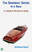 The Speedboat Sisters In a Race: or, Surprise in The Cavern of Jewels 1500315893 Book Cover