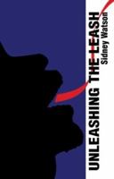 Unleashing the Leash 1413709702 Book Cover