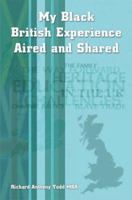 My Black British Experience Aired and Shared 1412029589 Book Cover