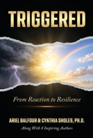 Triggered: From Reaction to Resilience 1971349992 Book Cover