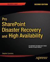 Pro SharePoint Disaster Recovery and High Availability 1430263288 Book Cover