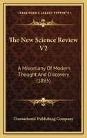 The New Science Review V2: A Miscellany Of Modern Thought And Discovery 112090918X Book Cover