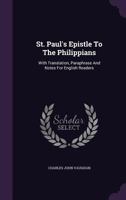 St. Paul's Epistle To The Philippians 101665605X Book Cover