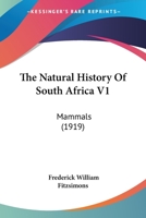 The Natural History Of South Africa V1: Mammals 1160713685 Book Cover