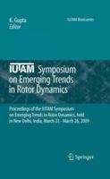 IUTAM Symposium on Emerging Trends in Rotor Dynamics: Proceedings of the IUTAM Symposium on Emerging Trends in Rotor Dynamics, held in New Delhi, ... 23 - March 26, 2009 9400734123 Book Cover