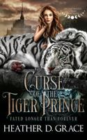 Curse of the Tiger Prince: A Twisted Spicy Fairytale Retelling (Spicy and Twisted Urban Fairytales) 1969840072 Book Cover