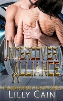Undercover Alliance: A SciFi Alien Romance - The Confederacy Treaty Book 3 1989138055 Book Cover