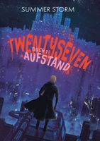 Twentyseven Buch 1: Aufstand (German Edition) 3757881362 Book Cover