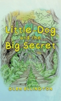 Little-Dog and The Big Secret 1958892025 Book Cover
