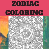 Zodiac coloring: beautiffuly women zodiac diguise and Astrological Designs Coloring Book for Adults for Stress Relief and Relaxation B086PTF45C Book Cover