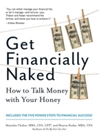 Get Financially Naked: How to Talk Money with Your Honey 1440502013 Book Cover