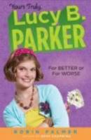 Yours Truly, Lucy B. Parker: For Better or for Worse 0142415049 Book Cover