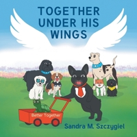 Together Under His Wings: Better Together B0H2NN82ZM Book Cover