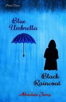 Blue Umbrella Black Raincoat: (Part One) 9388573099 Book Cover