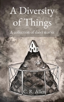 A Diversity of Things: A collection of short stories B0C95KZ8DV Book Cover