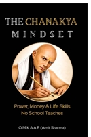 The Chanakya Mindset: Power, Money & Life Skills No School Teaches B0GWFP5VWL Book Cover