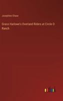 Grace Harlowe's Overland Riders at Circle O Ranch 3368917161 Book Cover