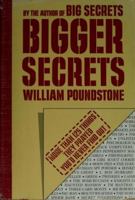 Bigger Secrets: More Than 125 Things They Prayed You'd Never Find Out 0395530083 Book Cover