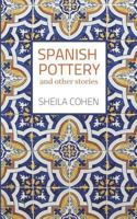 Spanish Pottery: and other Stories 1724812394 Book Cover