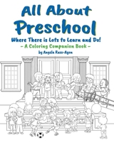 All About Preschool Companion Coloring Book: Where There is Lots to Learn and Do! (Diverse and Multicultural) 1958627208 Book Cover