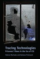 Tracing Technologies: Prisoners' Views in the Era of Csi 1138107506 Book Cover