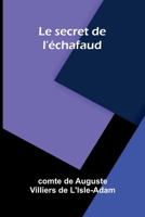 Le secret de l' chafaud (French Edition) 9368396787 Book Cover