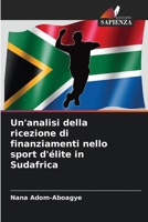 Un'analisi della ricezione di finanziamenti nello sport d'élite in Sudafrica (Italian Edition) 6208394767 Book Cover