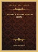 Literature In Account With Life (1885) 1169442285 Book Cover
