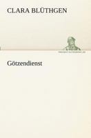Gotzendienst 3842403682 Book Cover