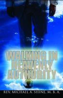 Walking In Heavenly Authority 1432787861 Book Cover
