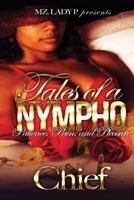 Tales of a Nympho: Patience, Pain, and Pleasure 1536909831 Book Cover
