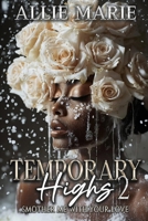 Temporary Highs 2: Smother Me With Your Love B0GYFLL34D Book Cover