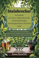 Steinbrecher: Nierenheiler der Natur, Diabeteskontrolle, Lebererkrankungen, Atemwegsprobleme und vieles mehr: 25 kraftvolle Vorteile, wissenschaftlich B0F7XLFWYZ Book Cover