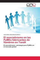 El asociativismo en las PyMEs fabricantes de fiambres en Tandil: El asociativismo, estrategia para PyMEs en el mercado global 3659060534 Book Cover