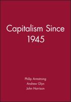 Capitalism Since 1945 0631179356 Book Cover